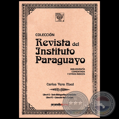 REVISTA DEL INSTITURO PARAGUAYO 1896 1909 - Compilador: CARLOS ALBERTO VERA ABED - Año 2021